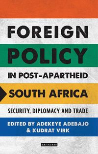 Cover image for Foreign Policy in Post-Apartheid South Africa: Security, Diplomacy and Trade