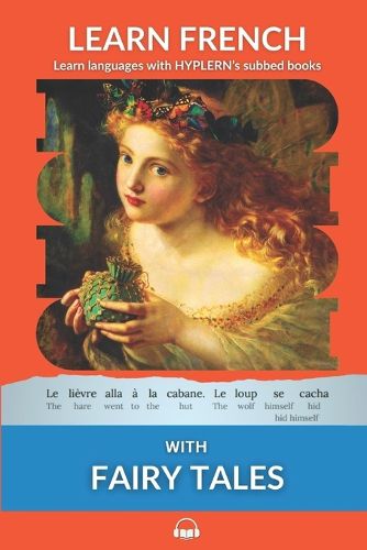 Cover image for Learn French with Fairy Tales: Interlinear French to English