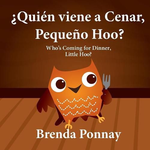 Cover image for ?Quien viene a cenar, Pequeno Hoo? / Who's Coming for Dinner, Little Hoo? (Bilingual Spanish English Edition)