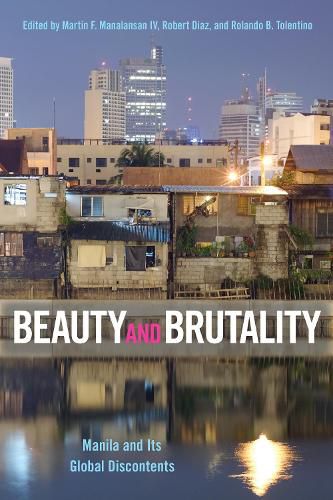 Beauty and Brutality: Manila and Its Global Discontents