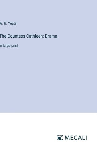 Cover image for The Countess Cathleen; Drama