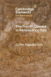 Cover image for The French Disease in Renaissance Italy