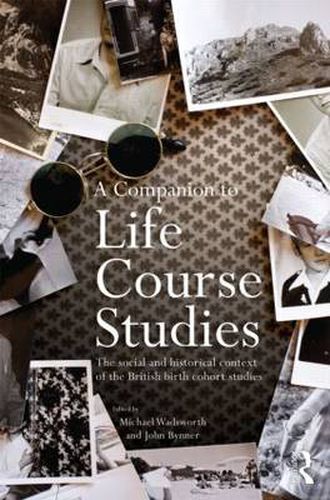 Cover image for A Companion to Life Course Studies: The Social and Historical Context of the British Birth Cohort Studies