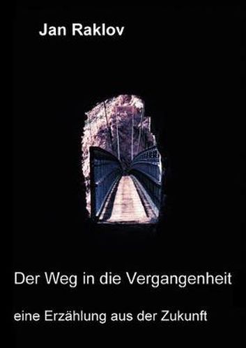 Cover image for Der Weg in die Vergangenheit