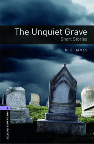 Cover image for Oxford Bookworms Library: Level 4:: The Unquiet Grave - Short Stories