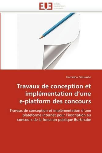 Cover image for Travaux de Conception Et Impl Mentation D'Une E-Platform Des Concours