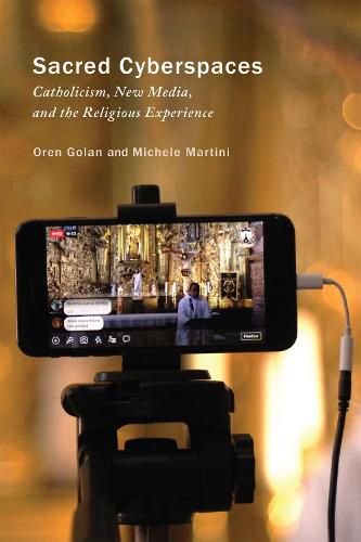 Cover image for Sacred Cyberspaces: Catholicism, New Media, and the Religious Experience