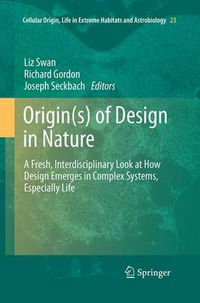 Cover image for Origin(s) of Design in Nature: A Fresh, Interdisciplinary Look at How Design Emerges in Complex Systems, Especially Life