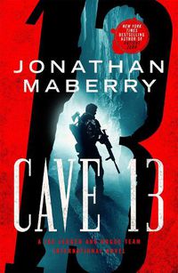 Cover image for Cave 13: A Joe Ledger and Rogue Team International Novel
