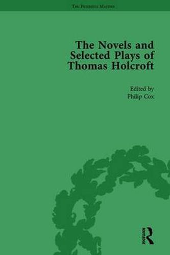 The Novels and Selected Plays of Thomas Holcroft Vol 5