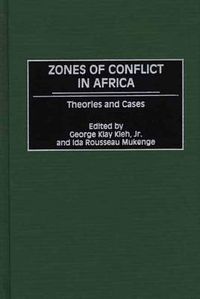 Cover image for Zones of Conflict in Africa: Theories and Cases