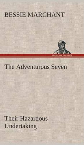 Cover image for The Adventurous Seven Their Hazardous Undertaking