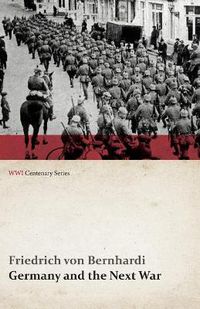 Cover image for Germany and the Next War (WWI Centenary Series)