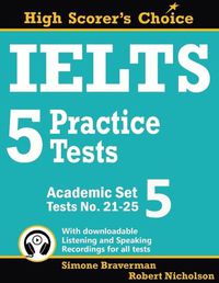 Cover image for IELTS 5 Practice Tests, Academic Set 5: Tests No. 21-25