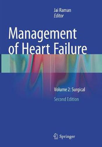 Cover image for Management of Heart Failure: Volume 2: Surgical