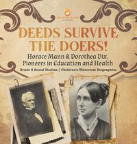 Cover image for Deeds Survive the Doers!