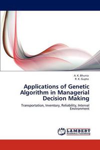 Cover image for Applications of Genetic Algorithm in Managerial Decision Making