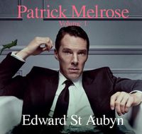 Cover image for Patrick Melrose, Volume 1: Never Mind, Bad News and Some Hope