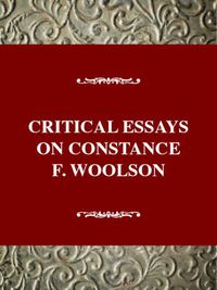 Cover image for Critical Essays on Constance Fenimore Woolson