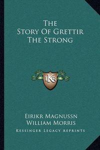 Cover image for The Story of Grettir the Strong