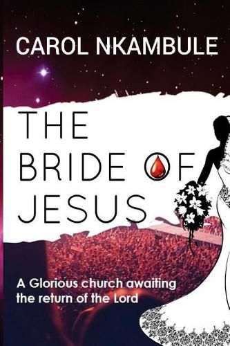 Cover image for The Bride of Jesus: Glorious church awaiting the return of the Lord