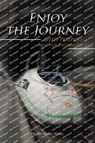 Cover image for Enjoy The Journey with Purpose not the Destination