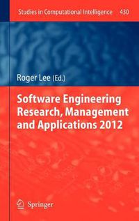 Cover image for Software Engineering Research, Management and Applications 2012