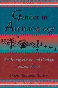 Cover image for Gender in Archaeology: Analyzing Power and Prestige