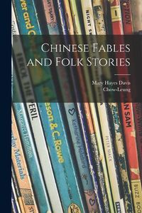 Cover image for Chinese Fables and Folk Stories