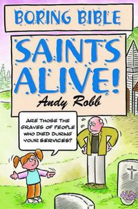 Cover image for Boring Bible Series 2: Saints Alive