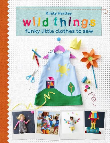 Cover image for Wild Things: Funky Little Clothes To Sew When Stuck Indoors