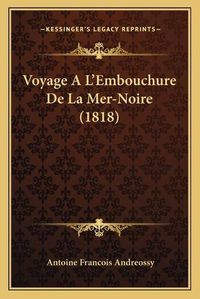 Cover image for Voyage A L'Embouchure de La Mer-Noire (1818)