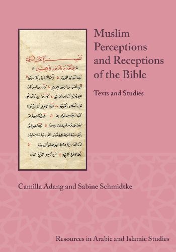 Cover image for Muslim Perceptions and Receptions of the Bible: Texts and Studies