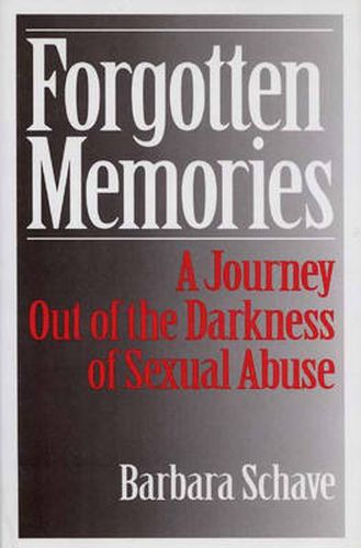 Cover image for Forgotten Memories: A Journey Out of the Darkness of Sexual Abuse