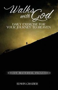 Cover image for Walks with God: Daily Exercise for Your Journey to Heaven