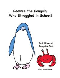 Cover image for Peewee the Penguin, Who Struggled in School