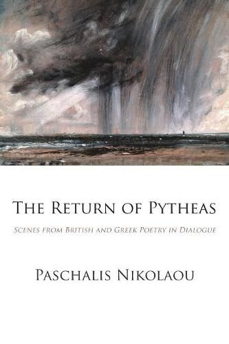 Cover image for The Return of Pytheas: Scenes from British and Greek Poetry in Dialogue