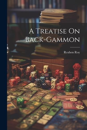 Cover image for A Treatise On Back-gammon