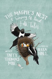 Cover image for The Magpie's Nest: A Treasury of Bird Folk Tales