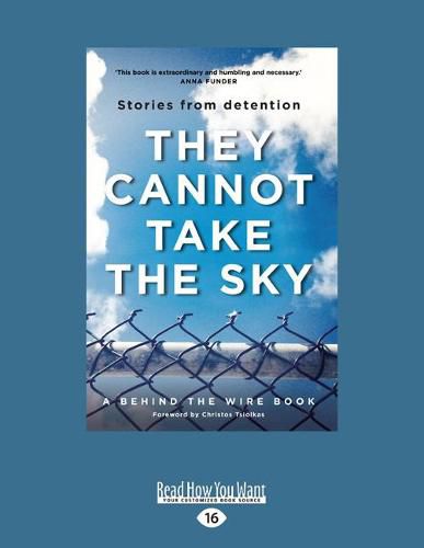 Cover image for They Cannot Take the Sky: Stories from detention