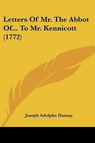 Letters of Mr. the Abbot Of... to Mr. Kennicott (1772)