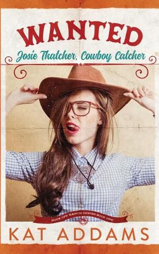 Wanted: Josie Thatcher, Cowboy Catcher