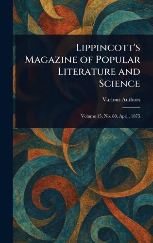 Cover image for Lippincott's Magazine of Popular Literature and Science