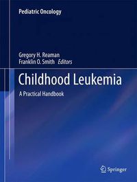 Cover image for Childhood Leukemia: A Practical Handbook