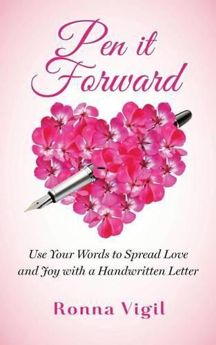 Pen it Forward: Use Your Words to Spread Love and Joy with a Handwritten Letter