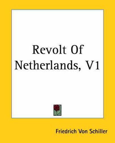 Cover image for Revolt Of Netherlands, V1