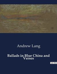 Cover image for Ballads in Blue China and Verses