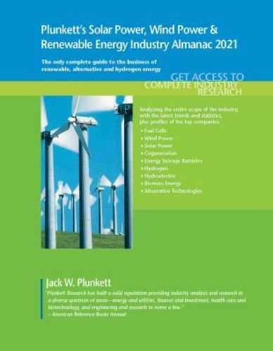 Cover image for Plunkett's Solar Power, Wind Power & Renewable Energy Industry Almanac 2021
