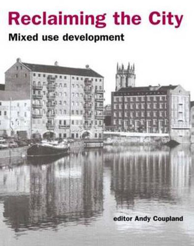 Cover image for Reclaiming the City: Mixed use development
