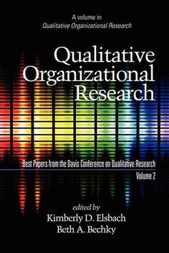 Qualitative Organizational Research v. 2: Best Papers from the Davis Conference on Qualitative Research